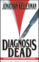 Diagnosis Dead by Jonathan Kellerman, 9781501184123