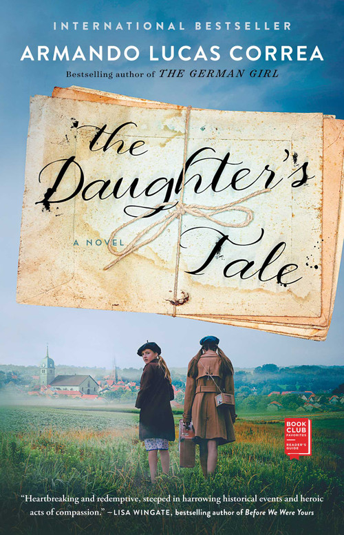 The Daughter's Tale (A Novel) by Armando Lucas Correa, 9781501187940
