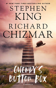 Gwendy's Button Box (A Novella) by Stephen King, Richard Chizmar, 9781501188299