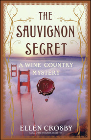 The Sauvignon Secret (A Wine Country Mystery) by Ellen Crosby, 9781501188404