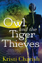 Owl and the Tiger Thieves by Kristi Charish, 9781501189845