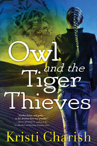 Owl and the Tiger Thieves by Kristi Charish, 9781501189845