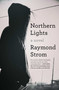 Northern Lights (A Novel) by Raymond Strom, 9781501190315