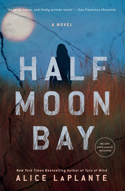 Half Moon Bay (A Novel) by Alice LaPlante, 9781501190896