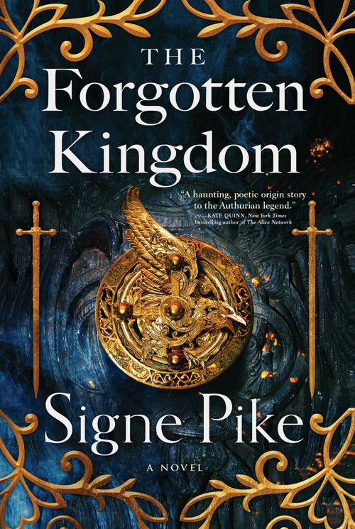 The Forgotten Kingdom (A Novel) by Signe Pike, 9781501191459