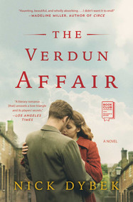 The Verdun Affair (A Novel) by Nick Dybek, 9781501191770