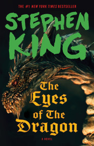 The Eyes of the Dragon (A Novel) by Stephen King, 9781501192203