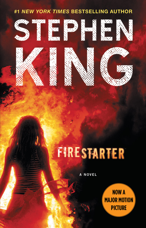 Firestarter (A Novel) by Stephen King, 9781501192319