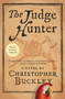 The Judge Hunter by Christopher Buckley, 9781501192531