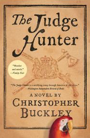 The Judge Hunter by Christopher Buckley, 9781501192531