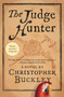 The Judge Hunter by Christopher Buckley, 9781501192531