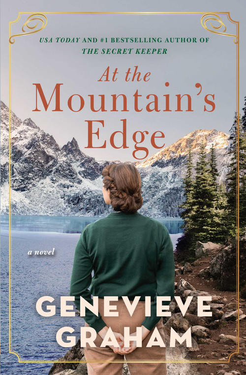 At the Mountain's Edge by Genevieve Graham, 9781501193392
