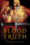 Blood Truth by J.R. Ward, 9781501195037