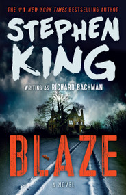 Blaze (A Novel) by Stephen King, 9781501195914