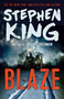Blaze (A Novel) by Stephen King, 9781501195914