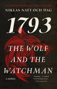 The Wolf and the Watchman (1793: A Novel) by Niklas Natt och Dag, 9781501196782