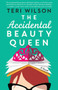 The Accidental Beauty Queen by Teri Wilson, 9781501197604