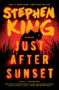 Just After Sunset (Stories) - 9781501197659 by Stephen King, 9781501197659