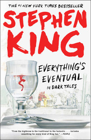 Everything's Eventual (14 Dark Tales) by Stephen King, 9781501197963