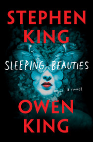 Sleeping Beauties (A Novel) - 9781501198649 by Stephen King, Owen King, 9781501198649
