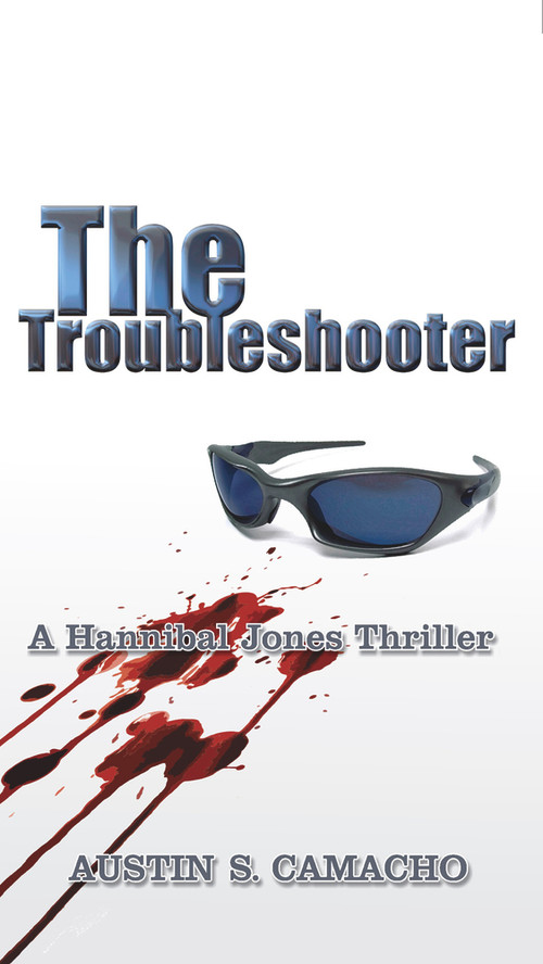The Troubleshooter by Austin S. Camacho, 9780976218128