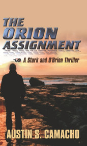 The Orion Assignment by Austin S. Camacho, 9780976218166