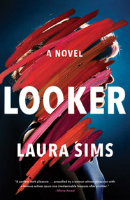 Looker (A Novel) - 9781501199110 by Laura Sims, 9781501199110