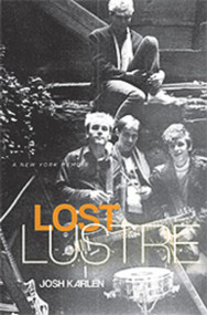 Lost Lustre (A New York Memoir) by Joshua Karlen, 9780981932118