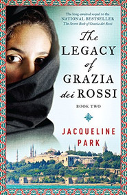 The Legacy of Grazia dei Rossi by Jacqueline Park, 9781770898929