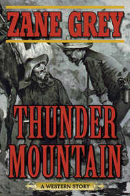 Thunder Mountain (A Western Story) by Zane Grey, 9781510701984