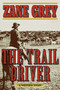 The Trail Driver (A Western Story) by Zane Grey, 9781510701991