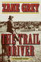 The Trail Driver (A Western Story) by Zane Grey, 9781510701991