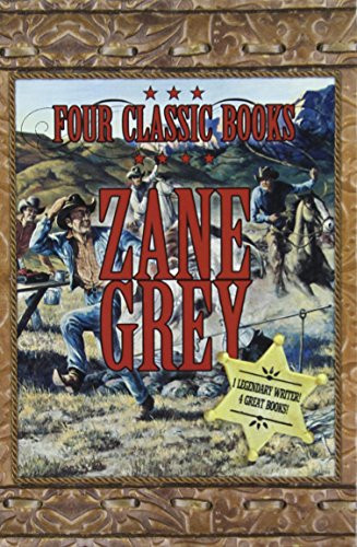 Zane Grey Box Set: Four Western Classics by Zane Grey, 9781510702790