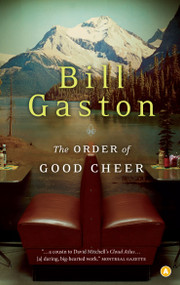 The Order of Good Cheer by Bill Gaston, 9780887848162