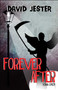 Forever After (A Dark Comedy) by David Jester, 9781510704367
