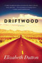 Driftwood (A Novel) by Elizabeth Dutton, 9781510705050