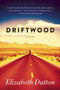 Driftwood (A Novel) by Elizabeth Dutton, 9781510705050
