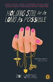 Holding Still for as Long as Possible by Zoe Whittall, 9781770898073