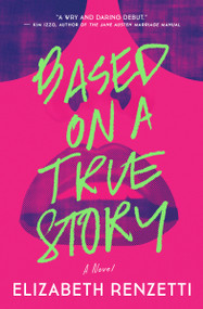 Based on a True Story - 9781770893139 by Elizabeth Renzetti, 9781770893139