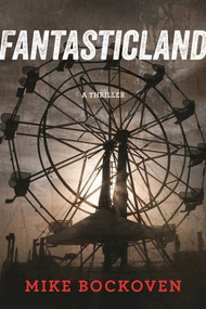 FantasticLand (A Novel) by Mike Bockoven, 9781510709447