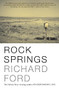 Rock Springs by Richard Ford, 9780802144577