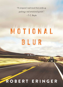 Motional Blur (A Novel) by Robert Eringer, 9781510711143