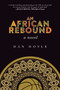An African Rebound (A Novel) by Dan Doyle, 9781510713000