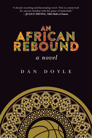 An African Rebound (A Novel) by Dan Doyle, 9781510713000