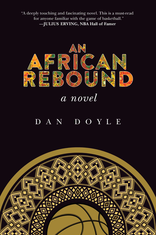 An African Rebound (A Novel) by Dan Doyle, 9781510713000