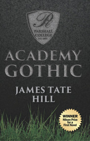 Academy Gothic by James Tate Hill, 9780990353089