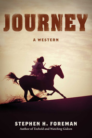 Journey (A Western) by Stephen H. Foreman, 9781510717046
