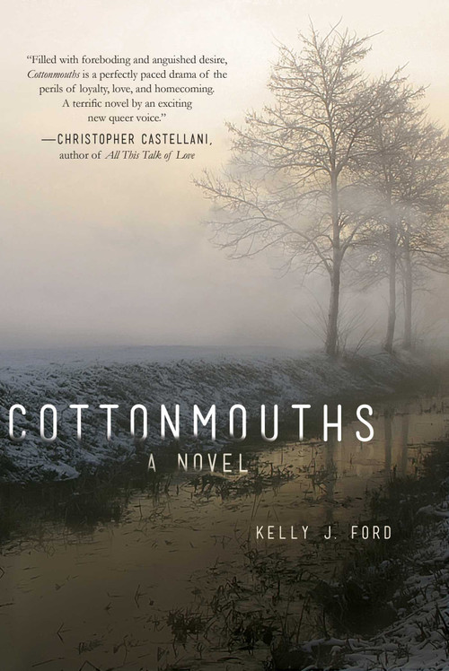 Cottonmouths (A Novel) by Kelly J. Ford, 9781510719156