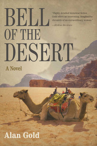 Bell of the Desert (A Novel) by Alan Gold, 9781510719729