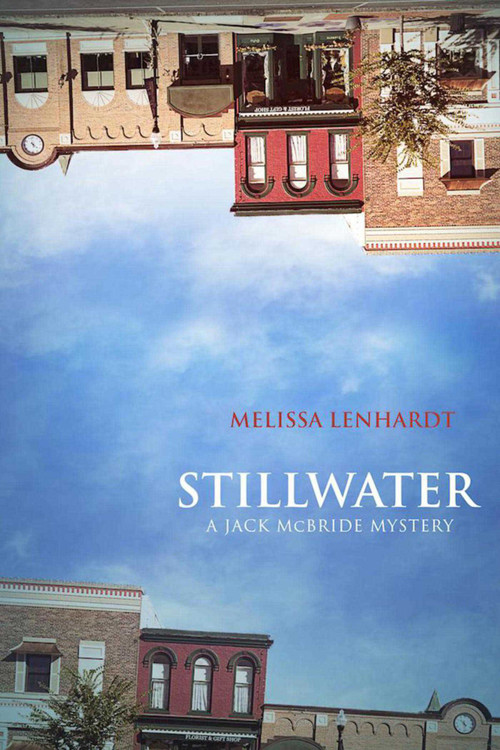 Stillwater (A Jack McBride Mystery) by Melissa Lenhardt, 9781510719828